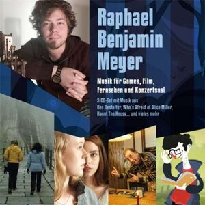 Raphael Benjamin Meyer - Music For Games Film Television & Concert Hall